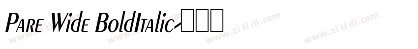 Pare Wide BoldItalic字体转换